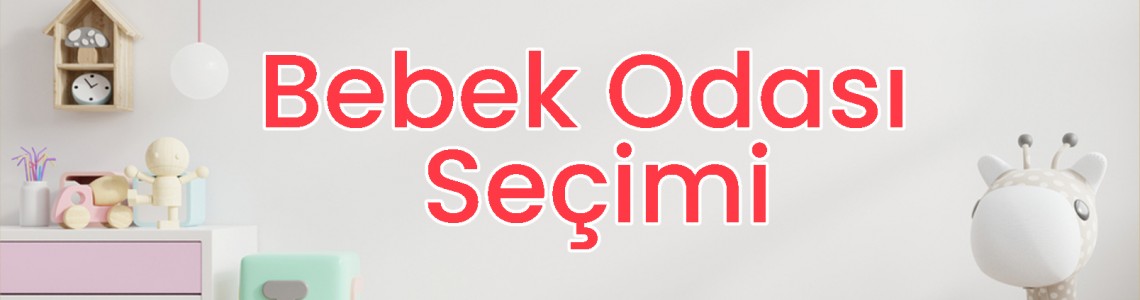 Bebek Odası Seçerken Neye Dikkat Edilmeli? Bebek Odası Seçerken Neye Dikkat Edilmeli?
